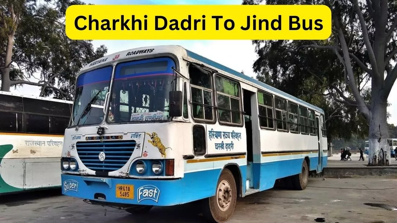 Charkhi Dadri To Jind Bus Timetable