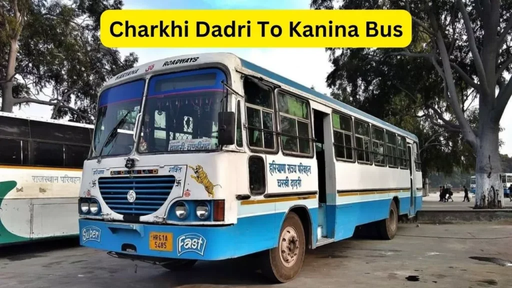 Charkhi Dadri To Kanina Bus Timetable